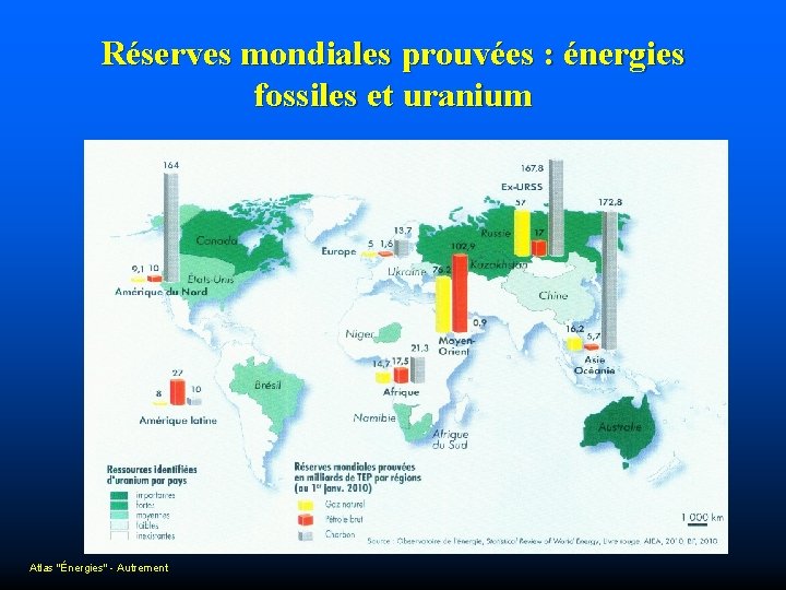 Réserves mondiales prouvées : énergies fossiles et uranium Atlas "Énergies" - Autrement 