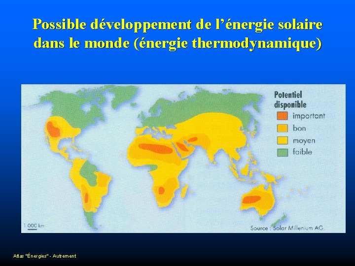 Possible développement de l’énergie solaire dans le monde (énergie thermodynamique) Atlas "Énergies" - Autrement
