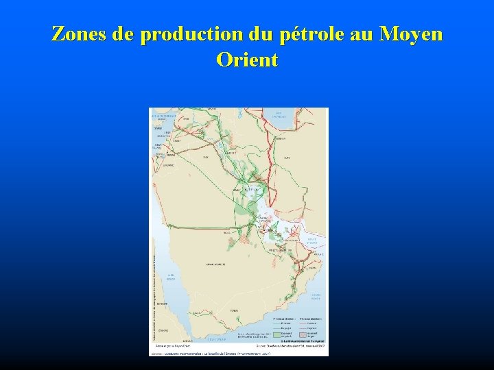 Zones de production du pétrole au Moyen Orient 