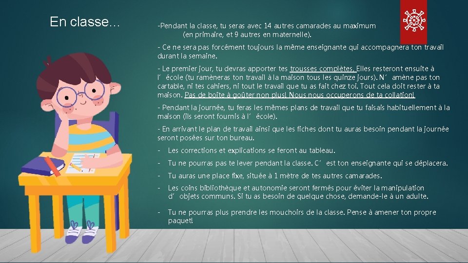 En classe… -Pendant la classe, tu seras avec 14 autres camarades au maximum (en