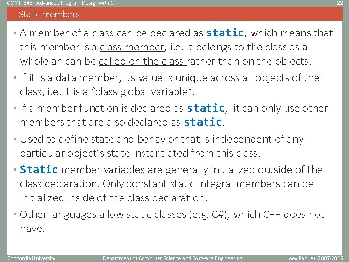 COMP 345 - Advanced Program Design with C++ 22 Static members • A member