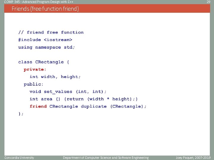 COMP 345 - Advanced Program Design with C++ 29 Friends (free function friend) Concordia
