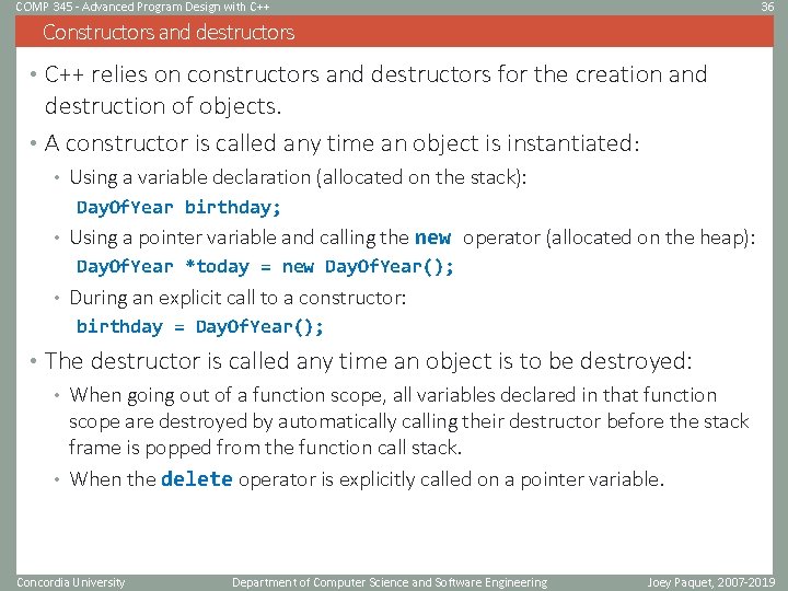 COMP 345 - Advanced Program Design with C++ 36 Constructors and destructors • C++