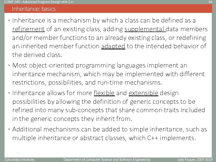 COMP 345 - Advanced Program Design with C++ 44 Inheritance: basics • Inheritance is