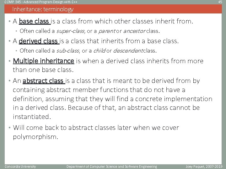 COMP 345 - Advanced Program Design with C++ 45 Inheritance: terminology • A base