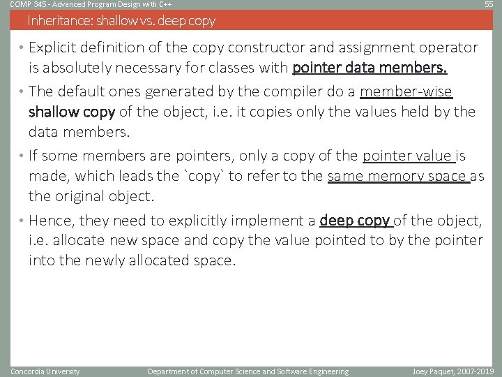 COMP 345 - Advanced Program Design with C++ 55 Inheritance: shallow vs. deep copy