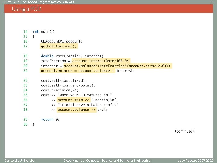 COMP 345 - Advanced Program Design with C++ 6 Using a POD Concordia University