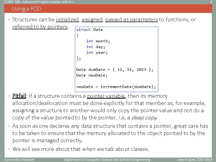 COMP 345 - Advanced Program Design with C++ 8 Using a POD • Structures