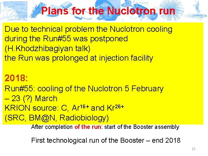 Plans for the Nuclotron run Due to 2017: technical problem the Nuclotron cooling during