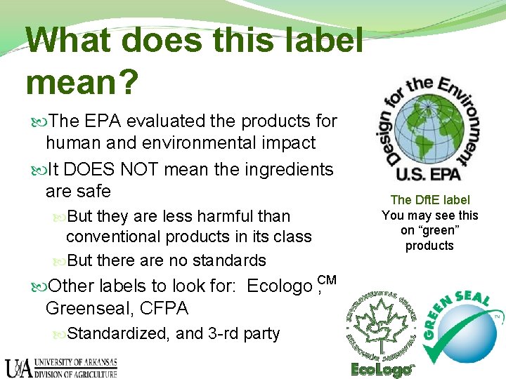 What does this label mean? The EPA evaluated the products for human and environmental