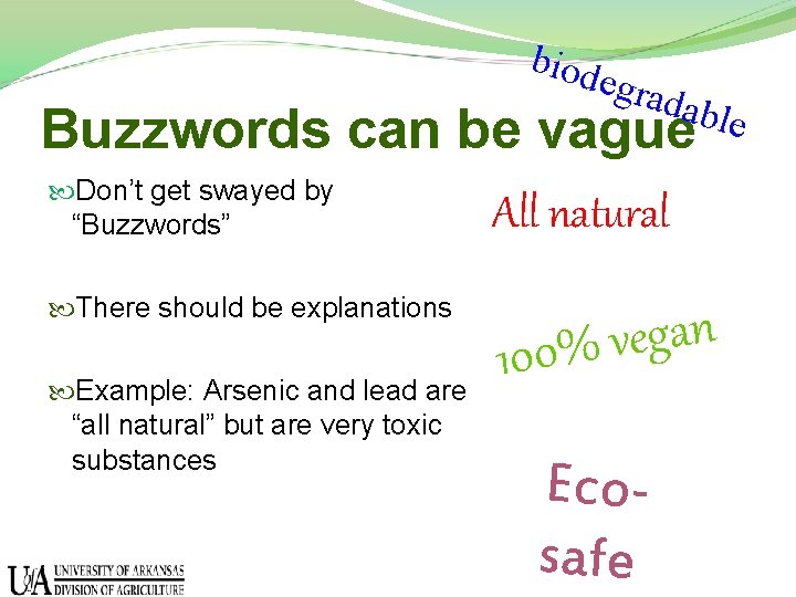 biod egra dabl vague e Buzzwords can be Don’t get swayed by All natural