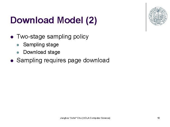 Download Model (2) l Two-stage sampling policy l l l Sampling stage Download stage