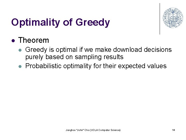 Optimality of Greedy l Theorem l l Greedy is optimal if we make download