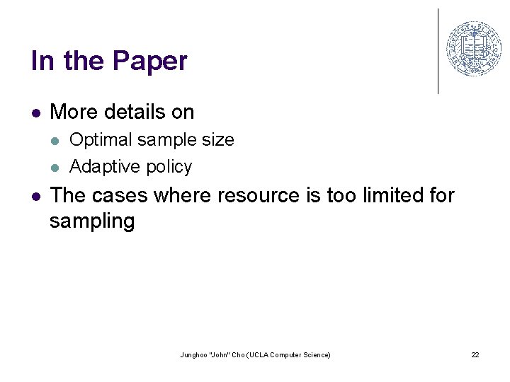 In the Paper l More details on l l l Optimal sample size Adaptive