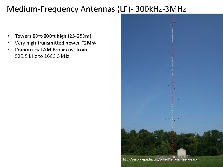 Medium-Frequency Antennas (LF)- 300 k. Hz-3 MHz • Towers 80 ft-800 ft high (25 Medium-Frequency Antennas (LF)- 300 k. Hz-3 MHz • Towers 80 ft-800 ft high (25