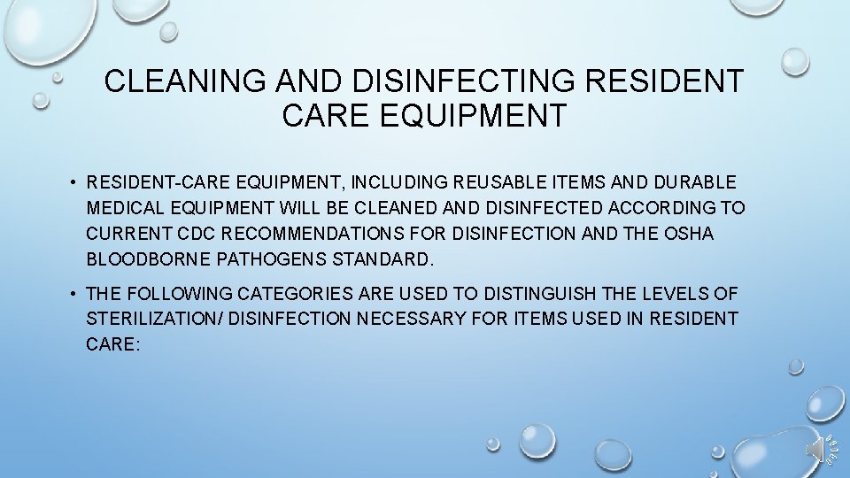 CLEANING AND DISINFECTING RESIDENT CARE EQUIPMENT • RESIDENT-CARE EQUIPMENT, INCLUDING REUSABLE ITEMS AND DURABLE
