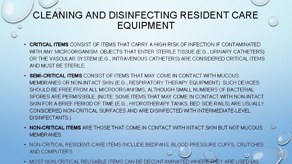 CLEANING AND DISINFECTING RESIDENT CARE EQUIPMENT • CRITICAL ITEMS CONSIST OF ITEMS THAT CARRY