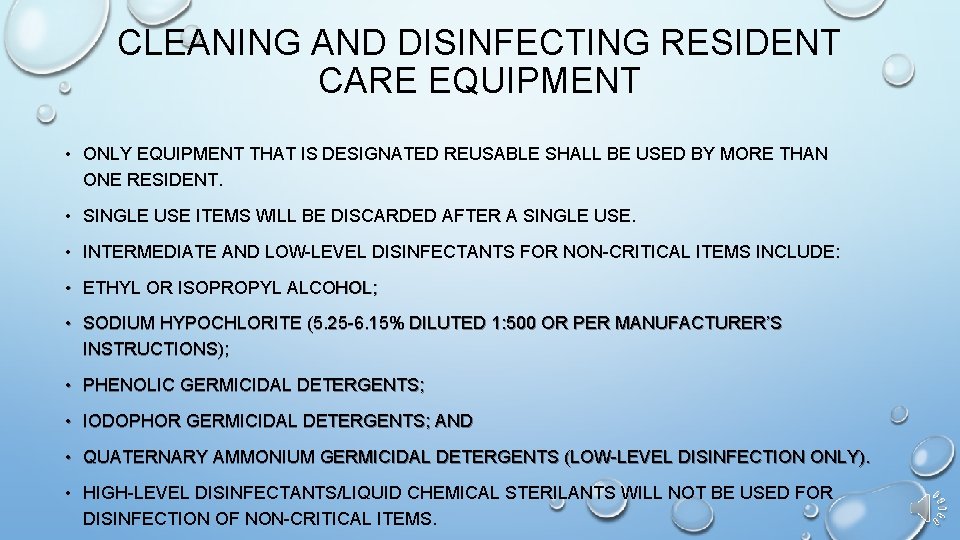 CLEANING AND DISINFECTING RESIDENT CARE EQUIPMENT • ONLY EQUIPMENT THAT IS DESIGNATED REUSABLE SHALL