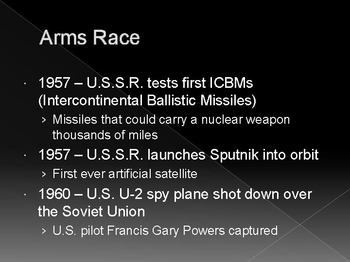Arms Race 1957 – U. S. S. R. tests first ICBMs (Intercontinental Ballistic Missiles)