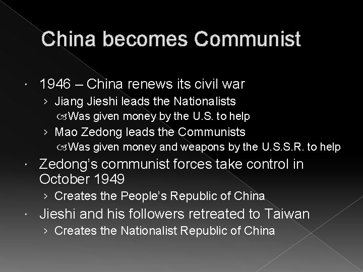 China becomes Communist 1946 – China renews its civil war › Jiang Jieshi leads