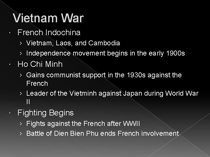 Vietnam War French Indochina › Vietnam, Laos, and Cambodia › Independence movement begins in