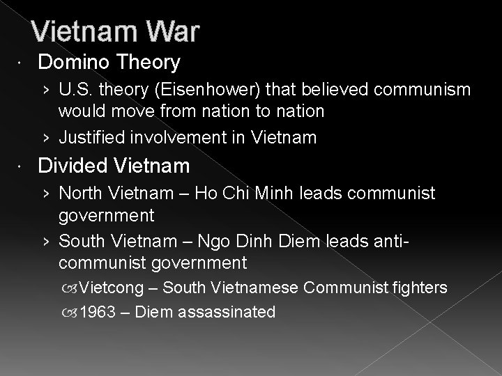 Vietnam War Domino Theory › U. S. theory (Eisenhower) that believed communism would move