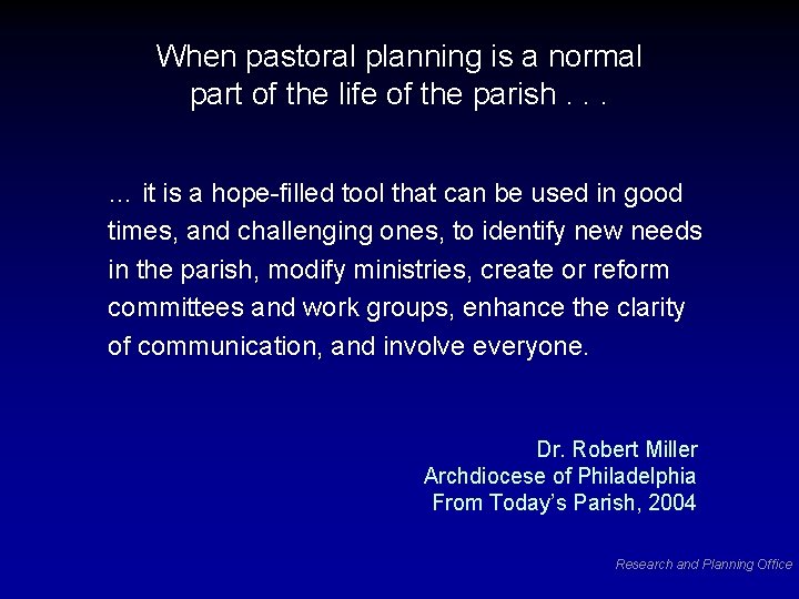 When pastoral planning is a normal part of the life of the parish. .
