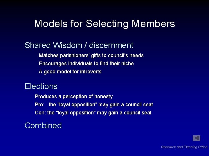 Models for Selecting Members Shared Wisdom / discernment Matches parishioners’ gifts to council’s needs