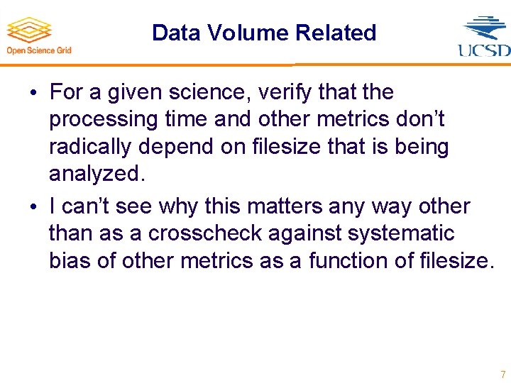 Data Volume Related • For a given science, verify that the processing time and