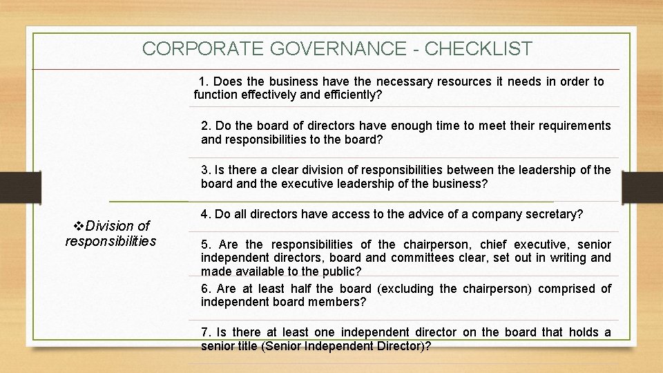 CORPORATE GOVERNANCE - CHECKLIST 1. Does the business have the necessary resources it needs