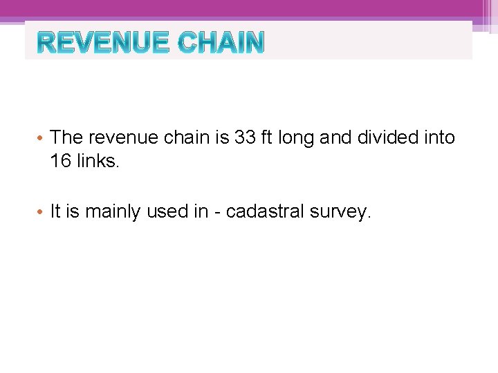 REVENUE CHAIN • The revenue chain is 33 ft long and divided into 16