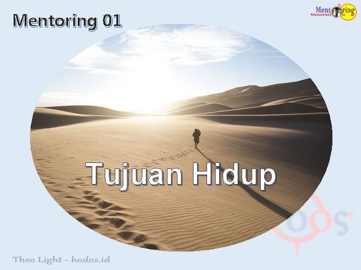 Mentoring 01 Tujuan Hidup 