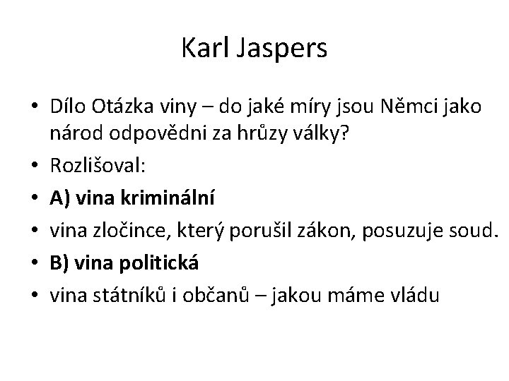 Karl Jaspers • Dílo Otázka viny – do jaké míry jsou Němci jako národ