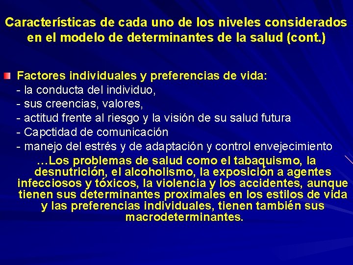 Características de cada uno de los niveles considerados en el modelo de determinantes de