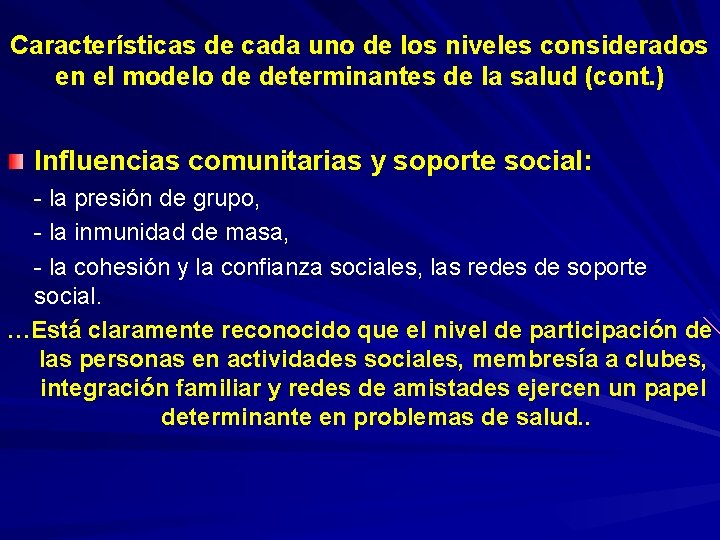 Características de cada uno de los niveles considerados en el modelo de determinantes de