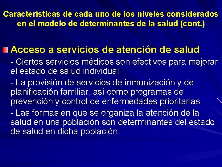 Características de cada uno de los niveles considerados en el modelo de determinantes de