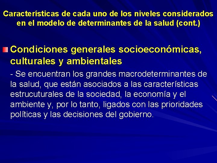 Características de cada uno de los niveles considerados en el modelo de determinantes de