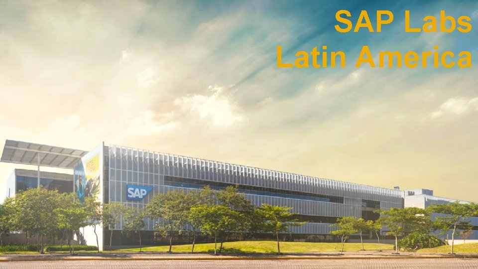 SAP Labs Latin America Culture of Innovation @ SAP Labs Latin America. Matheus Souza