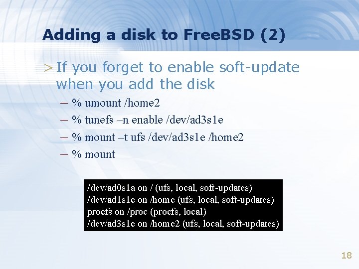 Adding a disk to Free. BSD (2) > If you forget to enable soft-update