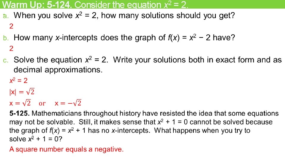 Warm Up: 5 -124. Consider the equation x 2 = 2. • 