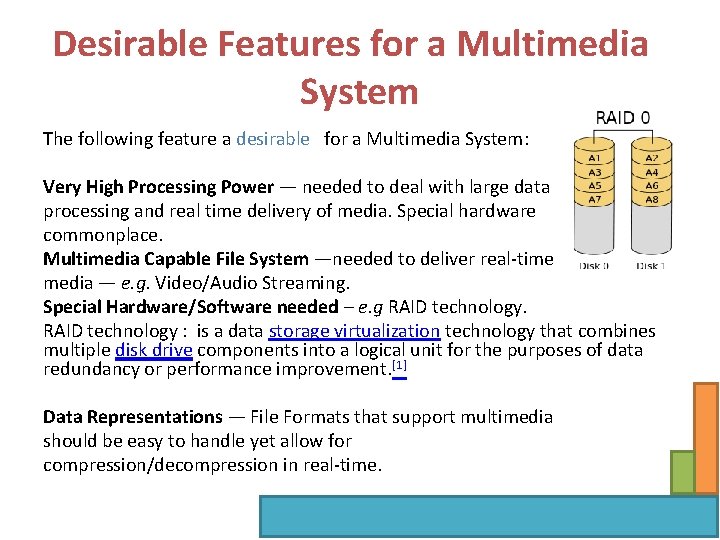 Desirable Features for a Multimedia System The following feature a desirable for a Multimedia