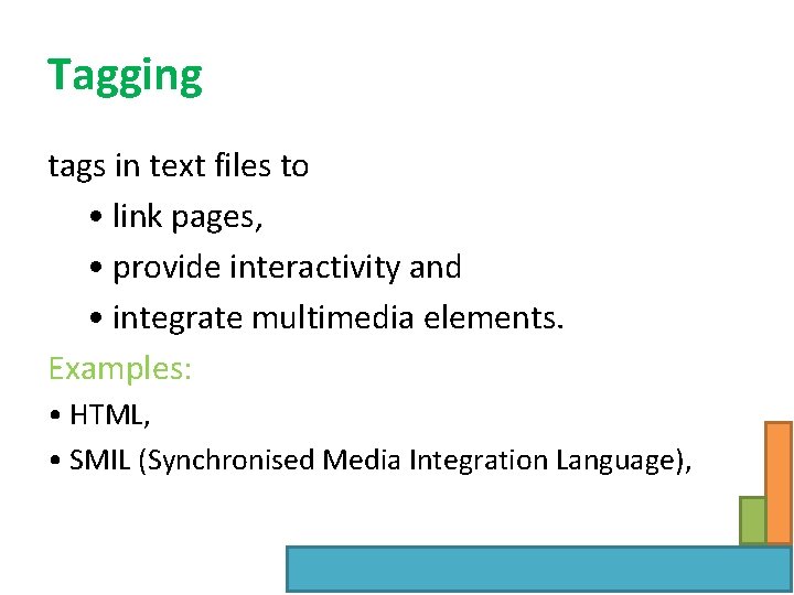 Tagging tags in text files to • link pages, • provide interactivity and •