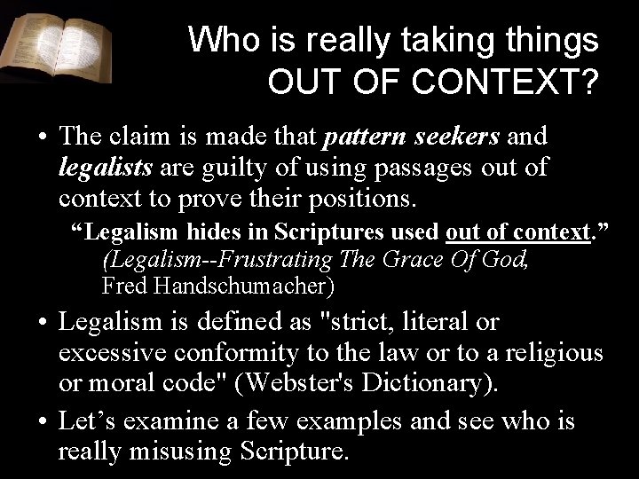 Who is really taking things OUT OF CONTEXT? • The claim is made that Who is really taking things OUT OF CONTEXT? • The claim is made that