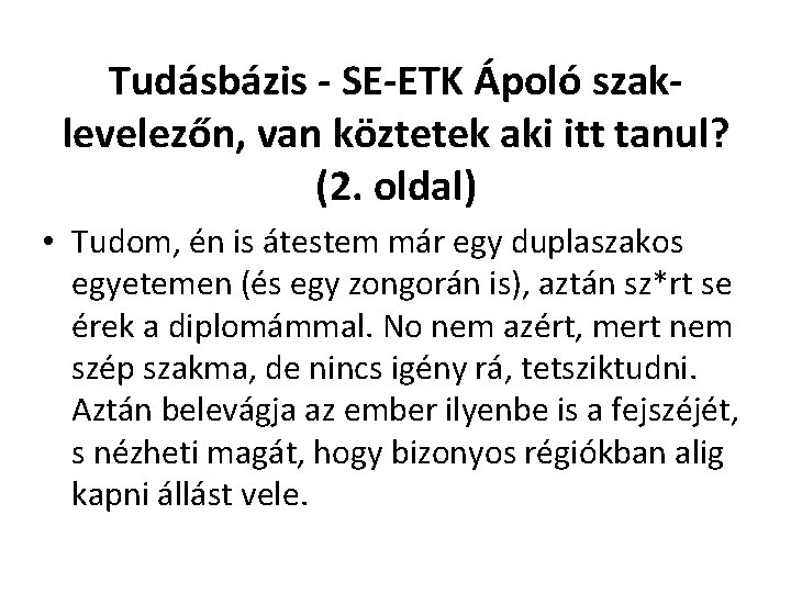 Tudásbázis - SE-ETK Ápoló szaklevelezőn, van köztetek aki itt tanul? (2. oldal) • Tudom,