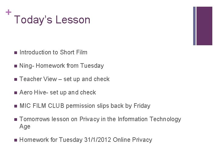 + Today’s Lesson n Introduction to Short Film n Ning- Homework from Tuesday n