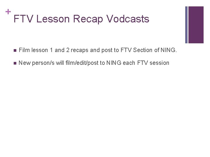 + FTV Lesson Recap Vodcasts n Film lesson 1 and 2 recaps and post