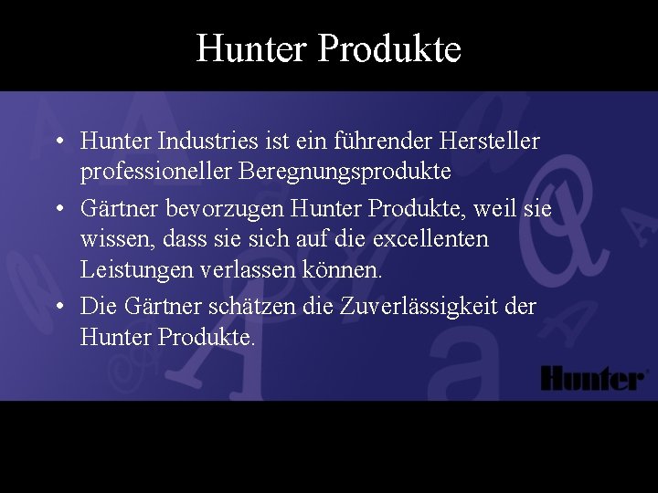 Hunter Produkte • Hunter Industries ist ein führender Hersteller professioneller Beregnungsprodukte • Gärtner bevorzugen