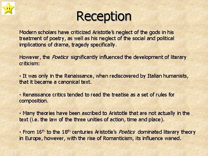 Reception Modern scholars have criticized Aristotle’s neglect of the gods in his treatment of
