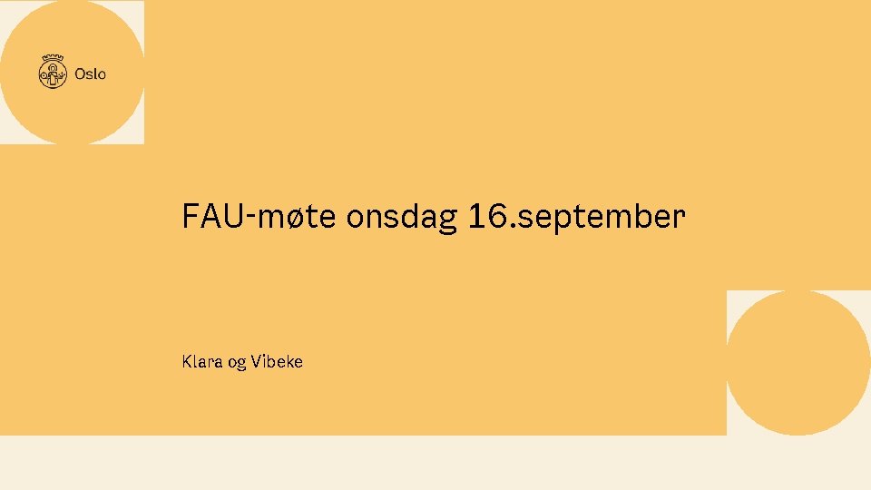FAU-møte onsdag 16. september Klara og Vibeke 