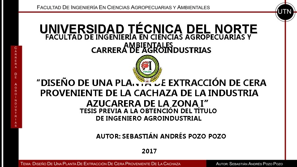 UNIVERSIDAD TÉCNICA DEL NORTE FACULTAD DE INGENIERÍA EN CIENCIAS AGROPECUARIAS Y AMBIENTALES CARRERA DE